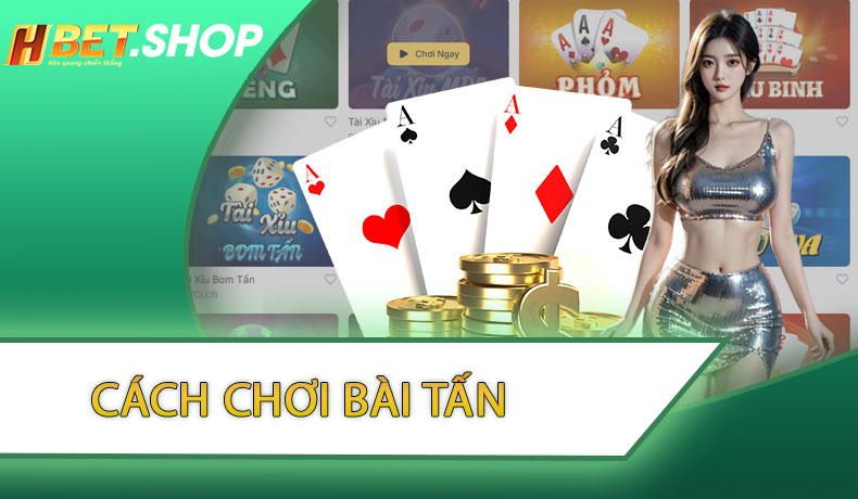 Cách chơi bài Tấn