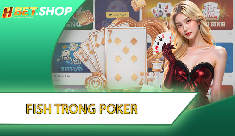 Fish Trong Poker